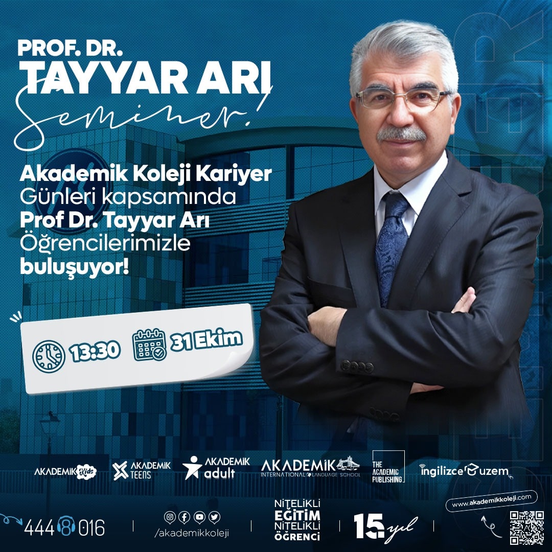 Akademik Koleji Kariyer Günleri Prof. Dr. Tayyar Arı