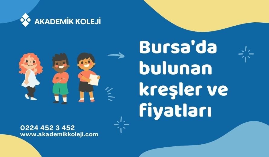 Bursa'da Bulunan Kreşler ve Fiyatları